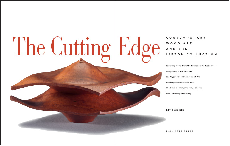 The Cutting Edge - Contemporary Wood Art and The Lipton Collection