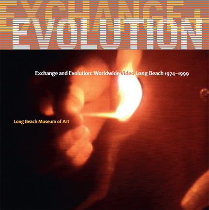 Exchange and Evolution: Worldwide Video Long Beach 1974-1999